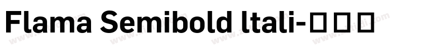 Flama Semibold ltali字体转换